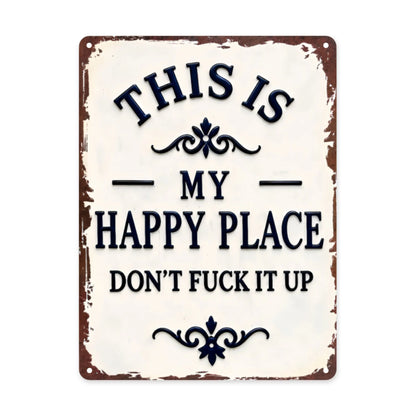 My Happy Place Don't Ruin The Fun Metal Sign – 8x12 Inch Rustic Aluminum Wall Decor - image 7